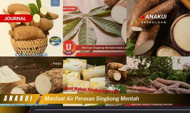 Inilah 10 Manfaat Air Perasan Singkong Mentah yang Tak Disangka