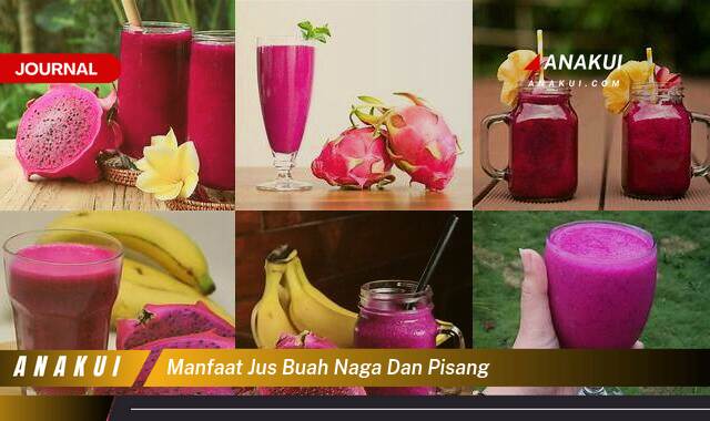 Inilah 8 Manfaat Jus Buah Naga & Pisang yang Wajib Kamu Intip