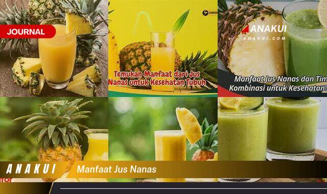 Ketahui 10 Manfaat Jus Nanas yang Tak Disangka