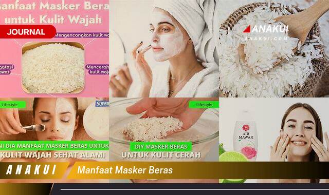 Ketahui 9 Manfaat Masker Beras yang Bikin Kamu Penasaran