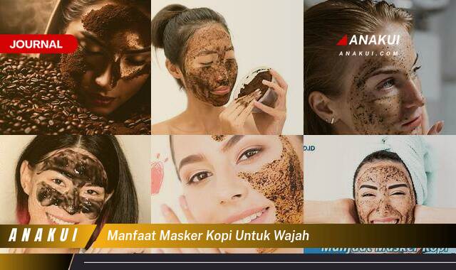 Inilah 8 Manfaat Masker Kopi untuk Wajah yang Bikin Kamu Penasaran