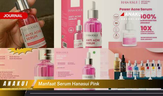 Ketahui 9 Manfaat Serum Hanasui Pink yang Bikin Kamu Penasaran