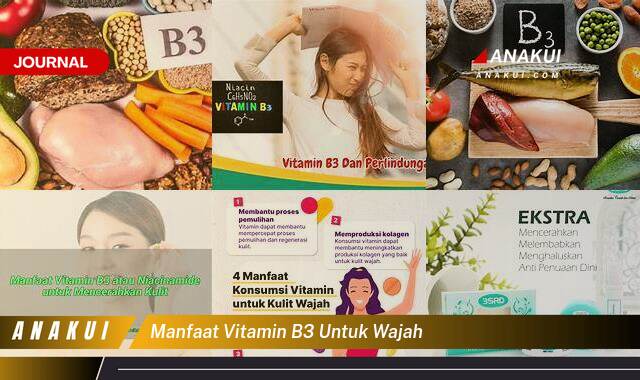 Ketahui 9 Manfaat Vitamin B3 untuk Wajah yang Bikin Kamu Penasaran