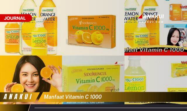 Ketahui 9 Manfaat Vitamin C 1000 mg yang Tak Semua Orang Tau