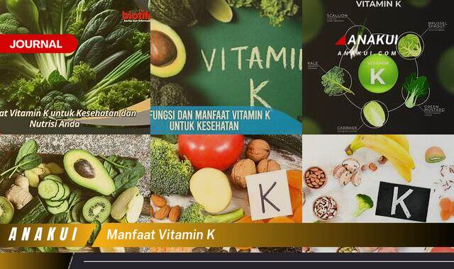 Ketahui 9 Manfaat Vitamin K yang Bikin Kamu Penasaran