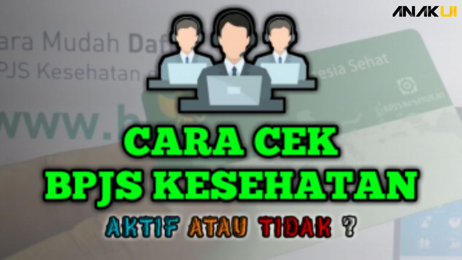 Cara Mengecek BPJS Kesehatan Aktif Atau Tidak - Anak UI