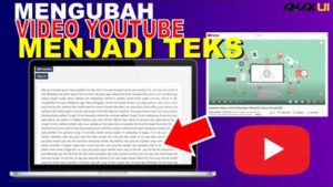 Cara Mengubah Video YouTube Menjadi Teks