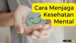 Cara Menjaga Kesehatan Mental